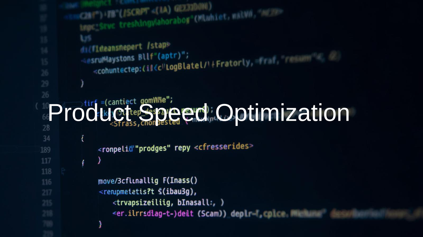 Product Speed Optimization